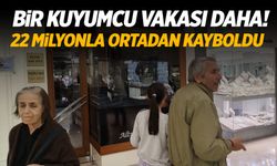 Bir kuyumcu vakası daha! 22 milyonla ortadan kayboldu! Ama kısa sürdü...