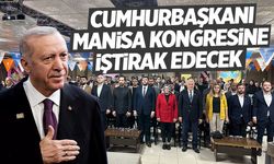 Cumhurbaşkanı Erdoğan Manisa Kongresine Katılacak