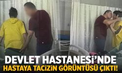 Devlet Hastanesi'nde doktordan hastaya tacizin görüntüsü çıktı