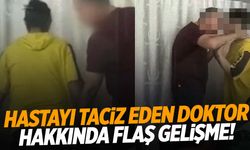 Devlet hastanesinde hastayı taciz eden doktor hakkında flaş gelişme