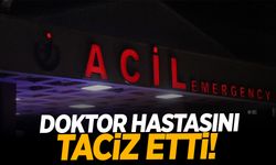 Doktor hastasını taciz etti!