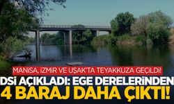 DSİ açıkladı: Ege derelerinden 4 baraj daha çıktı!