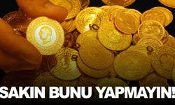 Elinizde altın varsa sakın bunu yapmayın!