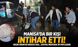 Manisa’da bir kişi kendini asarak yaşamına son verdi