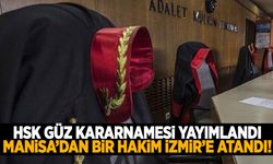 HSK Güz Kararnamesi yayımlandı! Manisa’dan bir hakim İzmir’e atandı!