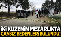 İki kuzenin mezarlıktaki park halindeki araçta cansız bedenleri bulundu