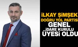 İlkay Şimşek Doğru Yol Partisi Genel İdare Kurulu Üyesi oldu