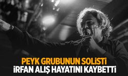 Peyk grubunun solisti İrfan Alış hayatını kaybetti