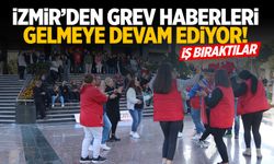 İzmir'de belediye çalışanları iş bıraktı! Greve gidiyorlar