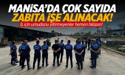 Manisa Büyükşehir Belediyesi Zabıta ve Güvenlik Personeli Alımı Yapacak