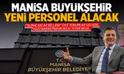 Manisa Büyükşehir Belediyesi Güncel İş İlanları Yayınladı!