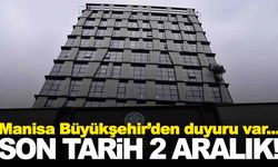 Manisa Büyükşehir duyurdu… Son tarih 2 Aralık!