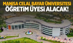 Manisa CBÜ ilana çıktı… 52 öğretim üyesi alacak!