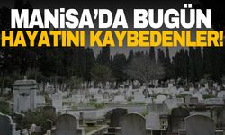 Manisa’da 4 kişi hayatını kaybetti | 14 Kasım 2024 Manisa’da hayatını kaybedenler