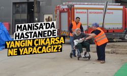 Manisa'da Hastanede Yangın Çıkarsa Ne Yapacağız?