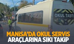 Manisa’da okul servis araçlarına sıkı takip!