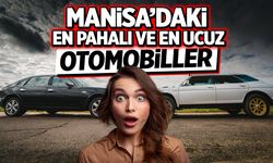 Manisa’da Satışa Sunulan En Pahalı ve En Ucuz Araçlar!