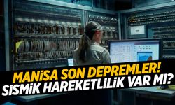 Manisa'da Sismik Hareket Var Mı? İşte Son Depremler…