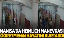 Manisa’da yemek borusuna yumurta kaçan öğretmen Heimlich manevrası ile kurtarıldı!