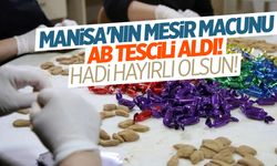 Manisa’nın mesir macunu AB tescili ile coğrafi işaret aldı