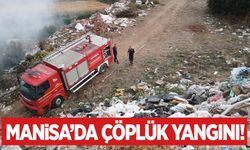 Manisa’da çöplük yangını!