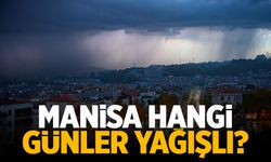 Manisa'ya Yağışlı Günler Geliyor