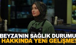 MasterChef'te Beyza Aydın'ın son durumu hakkında açıklama geldi