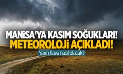 Meteorolojiden Manisa Tahmini! Kasım Soğukları… 2 Kasım 2024 Cumartesi Hava Nasıl Olacak?