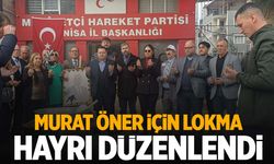 MHP’den merhum Murat Öner için lokma hayrı