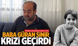 Narin’in babası Arif Güran mahkemede sinir krizi geçirdi