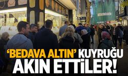 O ilde ‘bedava altın’ kuyruğu! Kuyumcuya akın ettiler!