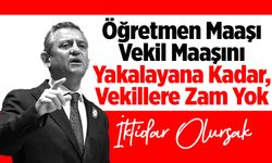 Özgür Özel: Öğretmen Maaşı Vekil Maaşını Yakalayana Kadar Vekillere Zam Yok