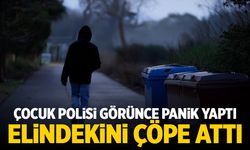 Polisi gören çocuk panikle elindekini çöpe attı! Polis yakaladı