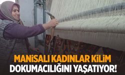 Sayıları her geçen yıl azalıyor… Kilimler Manisalı kadınların elinde şekilleniyor!