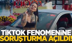 TikTok fenomenine soruşturma açıldı!