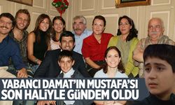 Yabancı Damat’ın Mustafa’sı değişimiyle şaşırttı! Son halini görenler tanıyamadı…