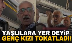 Yaşlılara yer deyip genç kızı tokatladı!