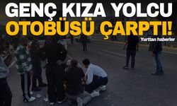 Yolcu otobüsü 16 yaşındaki kıza çarptı!