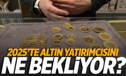 2025’te altın yatırımcısını ne bekliyor? Uzmanı açıkladı!