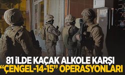 81 ilde sahte alkole karşı “Çengel-14 - Çengel-15” operasyonları gerçekleştirildi