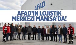 AFAD'ın bölgesel lojistik merkez Manisa'da!