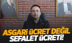 İYİ Partili İksir: “Asgari ücret değil sefalet ücreti!”