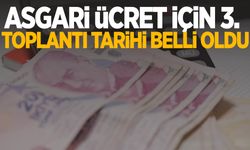 Asgari ücret için 3. toplantı tarihi belli oldu