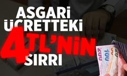 Asgari ücretteki 4 TL'nin sırrı...