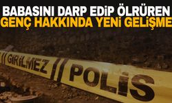 Babasını sopayla darp edip öldürmüştü… Yeni gelişme yaşandı