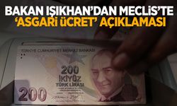 Bakan Işıkhan’dan Meclis’te flaş asgari ücret açıklaması!