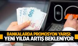 Bankalarda Promosyon Yarışı: Yeni Yılda Artış Bekleniyor