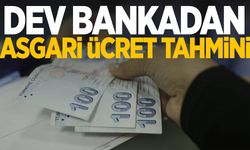 Dev bankadan asgari ücret tahmini!