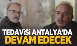 Ferdi Tayfur'un tedavisi Antalya'da devam edecek