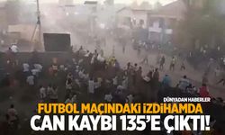 Futbol maçındaki izdihamda can kaybı yükseldi!